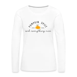 Pumpkin Spice and Everything Nice Women's Long Sleeve T-Shirt