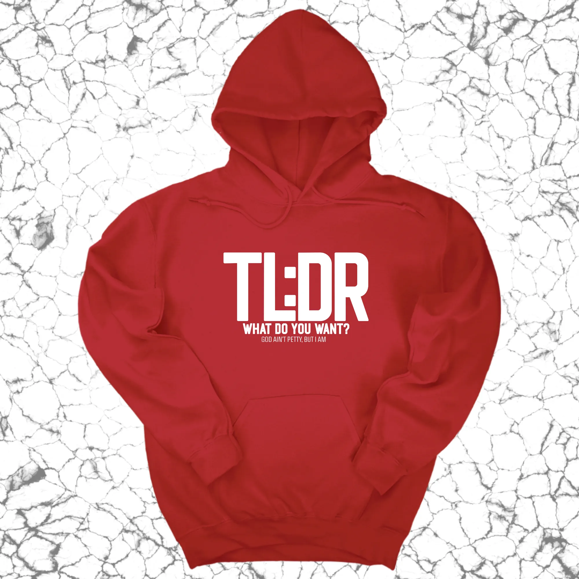 TL: DR What do you want Unisex Hoodie