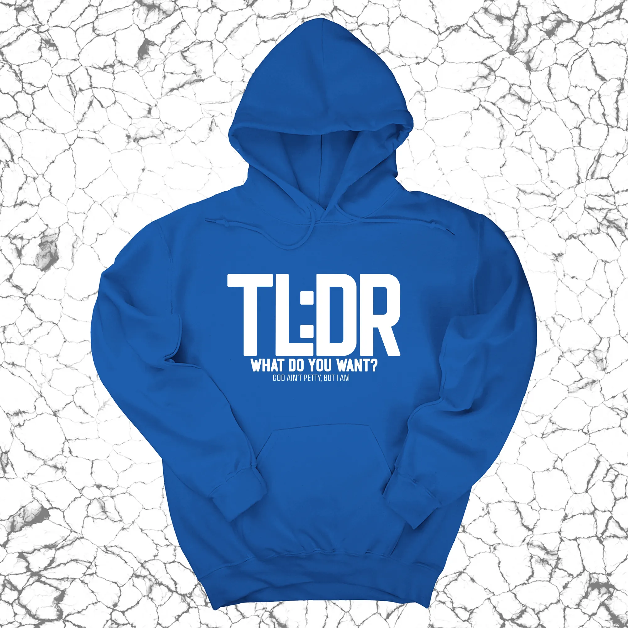 TL: DR What do you want Unisex Hoodie