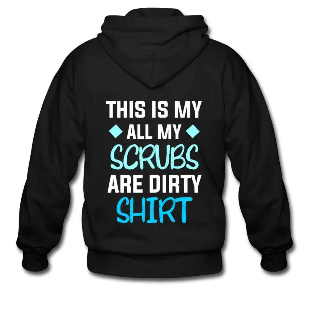 Veterinary - All my Scrubs are dirty Unisex Zip Hoodie