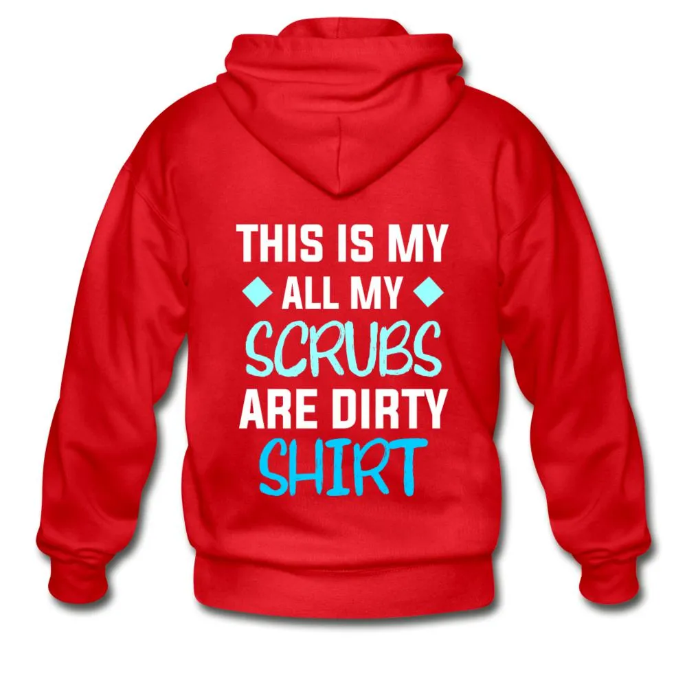 Veterinary - All my Scrubs are dirty Unisex Zip Hoodie